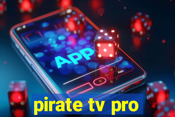 pirate tv pro